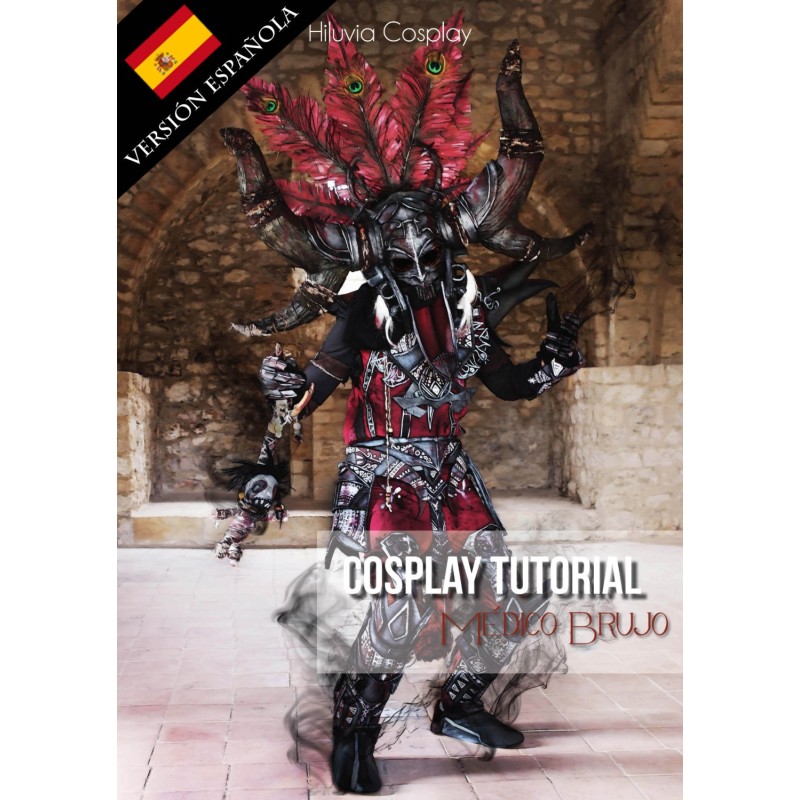 E-Book Cosplay Tutorial - Médico Brujo - Versión Española - by Hiluvia Cosplay